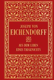 Joseph von Eichendorff: Aus dem Leben eines Taugenichts