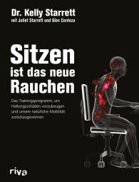 Glen Cordoza, Juliet Starrett, Kelly Starrett: Sitzen ist das neue Rauchen