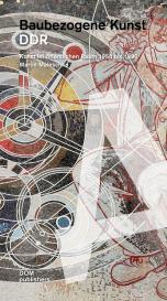 Martin Maleschka: DDR. Baubezogene Kunst