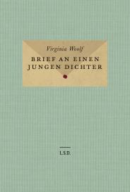 Virginia Woolf: Brief an einen jungen Dichter