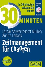Anette Labaek, Anette Labaek-Noeller, Horst Müller, Lothar Seiwert: 30 Minuten Zeitmanagement für Chaoten