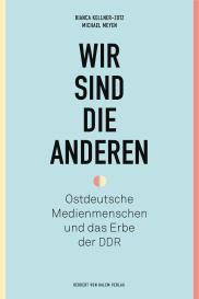 Bianca Kellner-Zotz, Michael Meyen: Wir sind die anderen