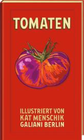 Kat Menschik: Tomaten