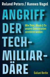 Roland Peters, Hannes Vogel: Angriff der Tech-Milliardäre
