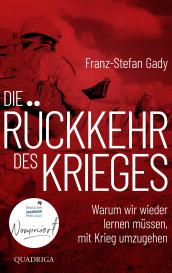 Franz-Stefan Gady: Die Rückkehr des Krieges