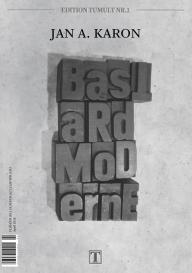 Jan A. Karon: Bastardmoderne