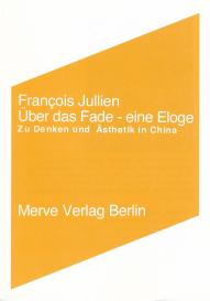 Andreas Hiepko, Joachim Kurtz, François Jullien: Über das Fade
