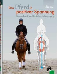Stefan Stammer: Das Pferd in positiver Spannung