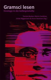 Florian Becker, Lia Becker, Mario Candeias, Janek Niggemann, Anne Steckner: Gramsci lesen