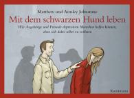 Ainsley Johnstone, Matthew Johnstone, Nils Thomas Lindquist, Sabine Müller: Mit dem schwarzen Hund leben