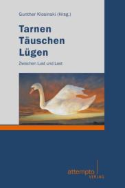 Gunther Klosinski: Tarnen - Täuschen - Lügen