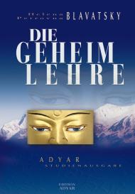 Helena P Blavatsky, Helena Petrovna Blavatsky: Die Geheimlehre