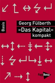 Georg Fülberth: 'Das Kapital' kompakt