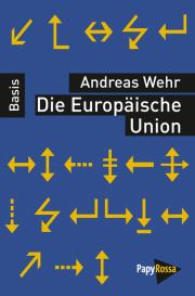 Andreas Wehr: Die Europäische Union