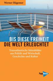 Werner Rügemer: Bis diese Freiheit die Welt erleuchtet