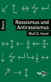 Wulf D. Hund: Rassismus und Antirassismus