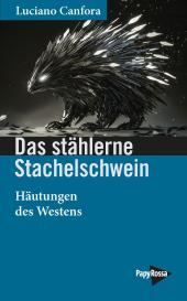 Phillip Becher, Luciano Canfora: Das stählerne Stachelschwein
