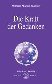 Omraam Mikhael Aivanhov: Die Kraft der Gedanken