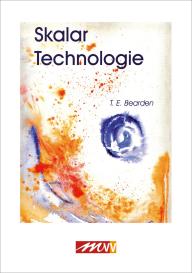 Bearden, T.E. Bearden, Tom E. Bearden, Petra Friebel: Skalar Technologie