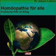 Dr. Johann Loibner, Johann Loibner: Homöopathie für alle