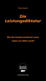 Peter Samol: Die Leistungsdiktatur