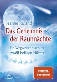 Jeanne Ruland: Das Geheimnis der Rauhnächte