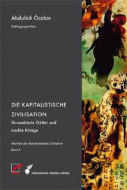 Abdullah Öcalan, Internationale Initiative »Freiheit für Abdullah Öcalan – Frieden in Kurdistan«: Manifest der demokratischen Zivilisation – Bd. II