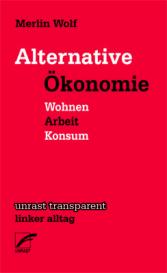 Merlin Wolf: Alternative Ökonomie