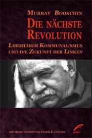 Murray Bookchin, Debbie Bookchin, Blair Taylor: Die nächste Revolution