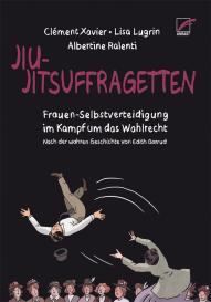 Emma Vullbrock, Lisa Lugrin, Clément Xavier: Jiu-Jitsuffragetten