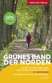Anne Haertel, Anne Haertel: TRESCHER Reiseführer Grünes Band - Der Norden