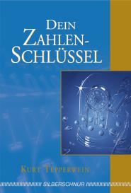 Kurt Tepperwein: Dein Zahlenschlüssel