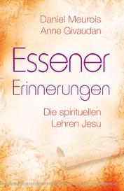 Anne Givaudan, Daniel Meurois: Essener Erinnerungen