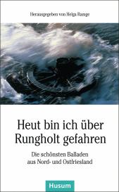Helga Ramge: Heut bin ich über Rungholt gefahren