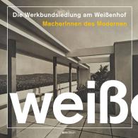 Deutscher Werkbund Baden-Württemberg, Deutscher Werkbund: Die Werkbundsiedlung am Weißenhof