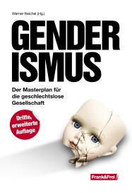 Tögel Andreas, Unterberger Andreas, Röhl Bettina, Michels Eva-Maria, Witzeling Fabio, Birgit Kelle, Bettina Röhl, Kubelik Tomas, Leisenberg Wolfgang, Werner Reichel: Genderismus