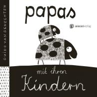 Guido Van Genechten: Papas mit ihren Kindern