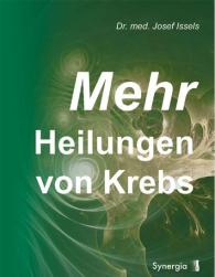 Josef Issels, Josef, Dr.med. Issels: Mehr Heilungen von Krebs