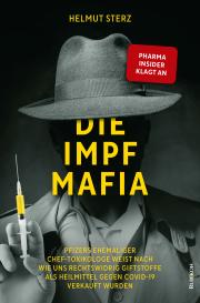 Helmut Sterz: Die Impf-Mafia