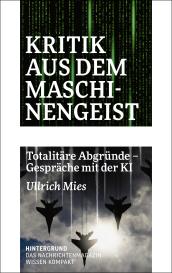 Ullrich Mies: Kritik aus dem Maschinengeist