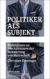 Christian Dewanger: Politiker als Subjekt