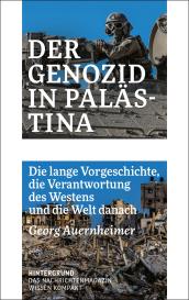 Georg Auernheimer: Der Genozid in Palästina