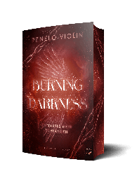 Federherz Verlag GmbH, Penelo Violin: Burning Darkness: Entfessle mein Verlangen (Romance Suspense)
