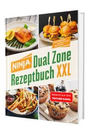 Sven Gaiser: Ninja Heißluftfritteuse Rezeptbuch Dual Zone: 2 Körbe, 1 perfekte Mahlzeit – erprobte Rezepte mit exakt abgestimmten Garzeiten | Erfahrung aus über 100 Airfryer-Tests