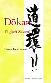 Taisen Deshimaru: Dokan: Täglich Zazen!
