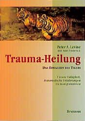 Ann Frederick, Peter A Levine, Peter A. Levine: Trauma-Heilung