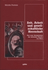 Moishe Postone: Zeit, Arbeit und gesellschaftliche Herrschaft