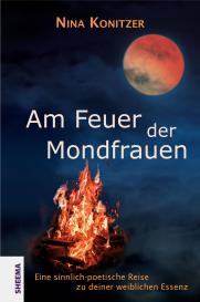 Nina Konitzer: Am Feuer der Mondfrauen