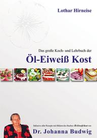 Lothar Hirneise: Das große Koch- und Lehrbuch der Öl Eiweiß Kost