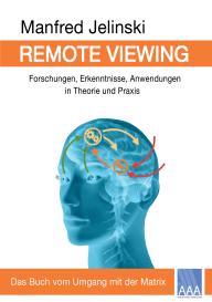 Manfred Jelinski: Remote Viewing